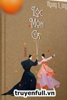 Bìa truyện Lộc Môn Ca - Ngưng Lũng