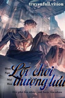 Bìa truyện Lối Chơi Thượng Lưu - Hàm Ngư Mại Hoa - Hàm Ngư Mại Hoa