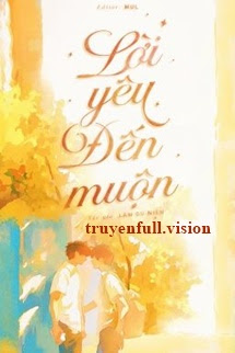 Bìa truyện Lời Yêu Đến Muộn - Lâm Du Niên - Lâm Du Niên