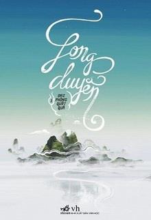 Bìa truyện Long Duyên (Tập 1) - Đại Phong Quát Quá