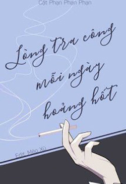 Bìa truyện Lòng Tra Công Mỗi Ngày Hoảng Hốt - Cật Phạn Phạn Phạn