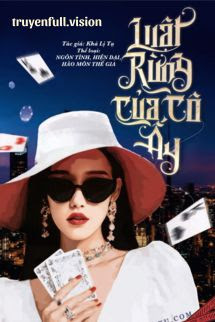 Bìa truyện Luật Rừng Của Cô Ấy - Khả Lị Tạ - Khả Lị Tạ