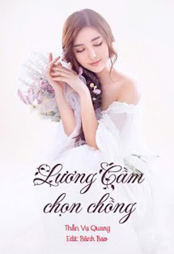 Bìa truyện Lương Cầm Chọn Chồng - Thần Vụ Quang