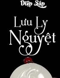 Bìa truyện Lưu Ly Nguyệt - Diệp Sáp
