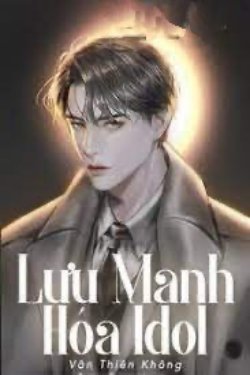Bìa truyện Lưu Manh Hóa Idol