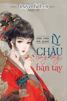 Bìa truyện Ly Châu Trong Lòng Bàn Tay - Phân Phân Hòa Quang