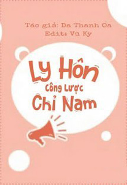 Bìa truyện Ly Hôn Công Lược Chỉ Nam - Da Thanh Oa