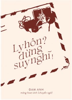 Bìa truyện Ly Hôn? Đừng Suy Nghĩ! - Đạm Anh