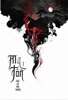 Bìa truyện Ma Tồn - Cửu Lộ Phi Hương