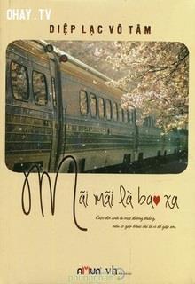 Bìa truyện Mãi Mãi Là Bao Xa - Diệp Lạc Vô Tâm