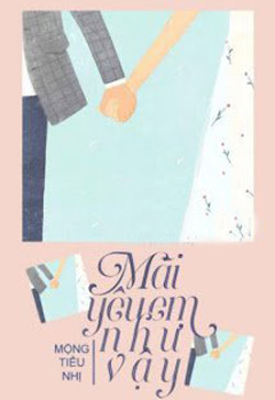 Bìa truyện Mãi Yêu Em Như Vậy - Mộng Tiêu Nhị