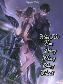 Bìa truyện Mẫn Nhi, Em Đừng Hòng Chạy Thoát! - Nguyệt Thủy