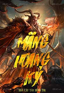 Bìa truyện Mãng Hoang Kỷ - Ngã Cật Tây Hồng Thị
