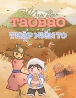 Bìa truyện Mang Theo Taobao Xuyên Về 70