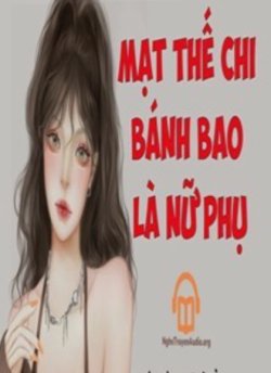 Bìa truyện Mạt Thế Bánh Bao Là Nữ Phụ