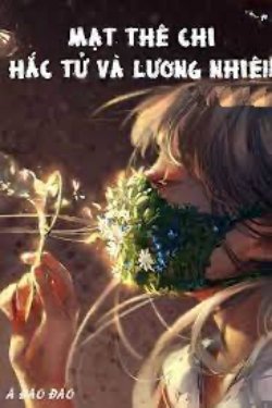 Bìa truyện Mạt Thế Chi Hắc Tử Và Lương Nhiên - A Đào Đào