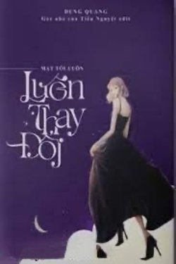 Bìa truyện Mặt Tôi Luôn Thay Đổi - Dung Quang