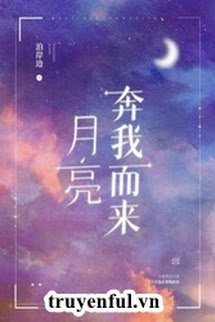 Bìa truyện Mặt Trăng Vì Tôi Mà Đến - Bạc Ngạn Biên