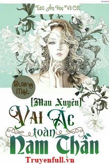 Bìa truyện Mau Xuyên: Vai Ác Toàn Nam Thần - Đường Mật