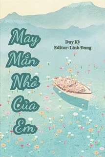 Bìa truyện May Mắn Nhỏ Của Em - Duy Kỳ
