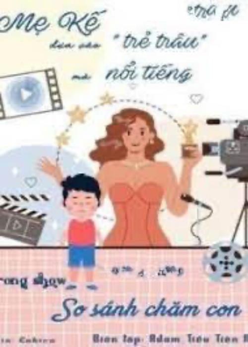 Bìa truyện Mẹ Kế Dựa Vào Trẻ Trâu Mà Bạo Hồng Trong Gameshow So Sánh Chăm Con