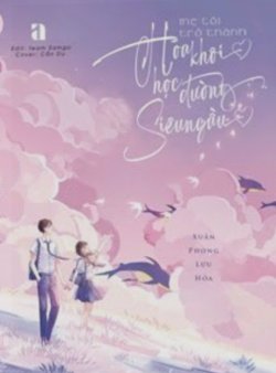 Bìa truyện Mẹ Tôi Trở Thành Hoa Khôi Học Đường Siêu Ngầu