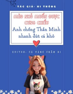 Bìa truyện Mèo Nhỏ Muốn Được Cưng Chiều Anh Chồng Thần Minh Nhanh Đút Cá Khô!