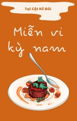 Bìa truyện Miễn Vi Kỳ Nam - Tại Cật Kê Bài