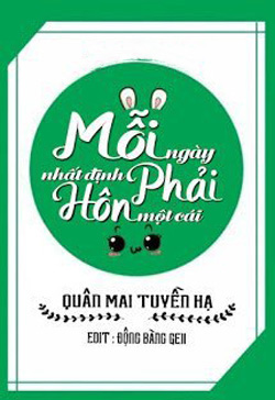 Bìa truyện Mỗi Ngày Nhất Định Phải Hôn Một Cái - Quân Mai Tuyền Hạ