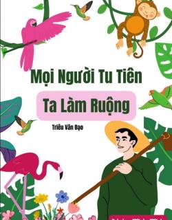 Bìa truyện Mọi Người Tu Tiên Ta Làm Ruộng