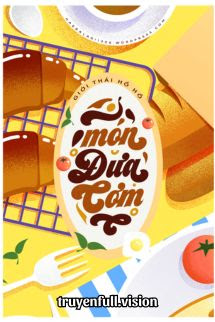 Bìa truyện Món Đưa Cơm - Giới Thái Hồ Hồ - Giới Thái Hồ Hồ