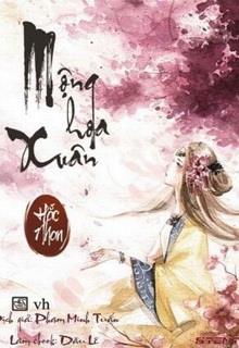 Bìa truyện Mộng Hoa Xuân - Hắc Nhan