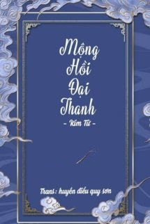 Bìa truyện Mộng Hồi Đại Thanh - Kim Tử