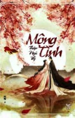 Bìa truyện Mộng Tình - Thập Ngũ Vỹ - Thập Ngũ Vỹ