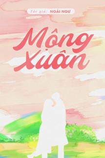 Bìa truyện Mộng Xuân - Ngải Ngư - Ngải Ngư