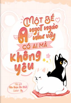 Bìa truyện Một Bé A Ngọt Ngào Như Vậy Có Ai Mà Không Yêu
