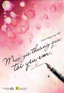 Bìa truyện Mưa Gió Thoáng Qua, Tôi Yêu Em - Tình Không Lam Hề