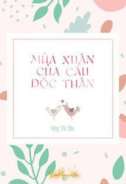 Bìa truyện Mùa Xuân Của Chó Độc Thân - Hồng Thứ Bắc