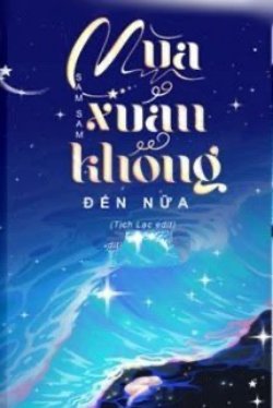 Bìa truyện Mùa Xuân Không Đến Nữa