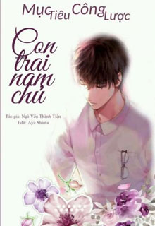 Bìa truyện Mục Tiêu Công Lược: Con Trai Nam Chủ - Ngã Yếu Thành Tiên