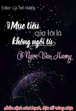 Bìa truyện Mục Tiêu Của Tôi Là Không Ngồi Tù - Cổ Ngọc Văn Hương