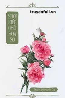 Bìa truyện Mười Kiếp Chờ Hoa Nở - Thiên Lý Hành Ca