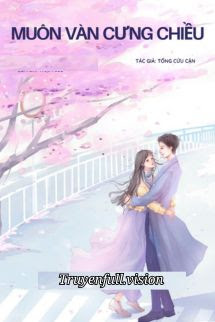 Bìa truyện Muôn Vàn Cưng Chiều - Tống Cửu Cận