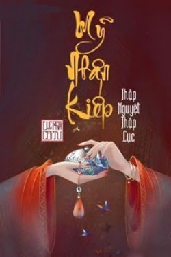Bìa truyện Mỹ Nhân Kiếp - Thập Nguyệt Thập Lục - Thập Nguyệt Thập Lục