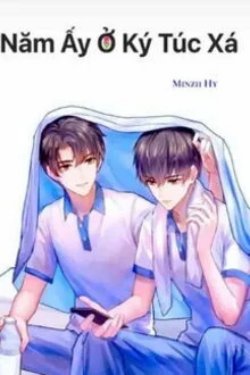 Bìa truyện Năm Ấy Ở Ký Túc Xá