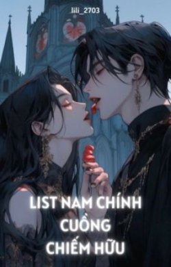Bìa truyện Nam Chính Cặn Bã Chiếm Hữu - Tam Nhật Thành Tinh