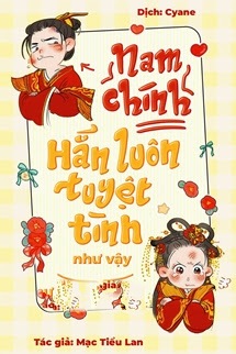 Bìa truyện Nam Chính Hắn Luôn Tuyệt Tình Như Vậy - Mạc Tiểu Lan