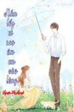 Bìa truyện Nắm Lấy Vì Sao Ôm Em Vào Lòng