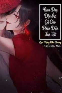 Bìa truyện Nam Phụ Độc Ác Gả Cho Nhân Vật Phản Diện Tàn Tật