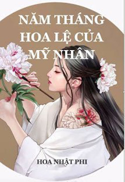 Bìa truyện Năm Tháng Hoa Lệ Của Mỹ Nhân - Hoa Nhật Phi